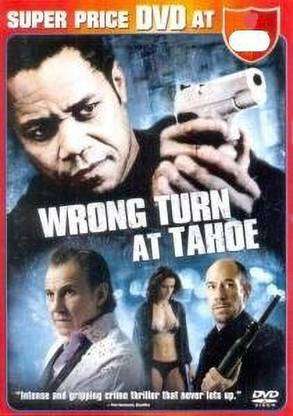 Wrong Turn At Tahoe