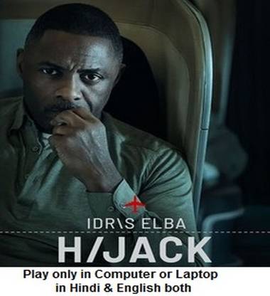Hijack Season 1 (2023) in Hindi & English both play only in Computer or Laptop HD Quality without Poster