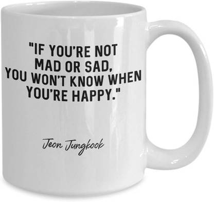 craft maniacs JUNGKOOK MAD SAD QUOTE 330 ML WHITE COFFEE MUG FOR BTS ARMY Porcelain Coffee Mug