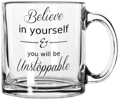 V Kraft "believe in yourself "Unique Transparent Glass Best Gift for everyone Glass Coffee Mug