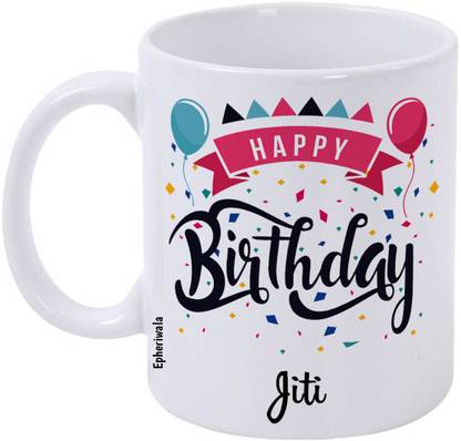 epheriwala Happy birthday Jiti Printed White 5 Ceramic Coffee Mug
