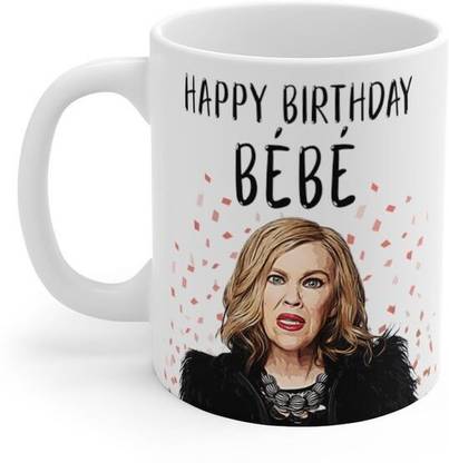 craft maniacs MOIRA ROSE HAPPY BIRTHDAY BEBE 330 ML WHITE MUG FOR SCHITT CREEK LOVERS Porcelain Coffee Mug