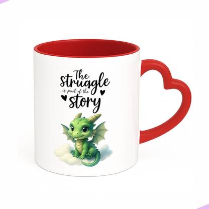 cranesflock Struggle quote,motivational, inspirationa, positivity gift (Red Heart Handle) Ceramic Coffee Mug