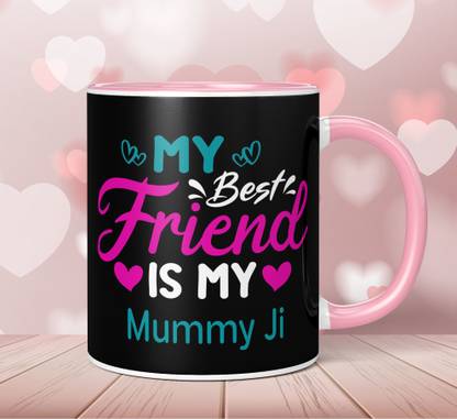 NH10 DESIGNS My Best Friend is my Mummy ji Printed Cup Gift For Mummy MBFIM3TM1 88 Ceramic Coffee Mug
