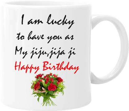 printsbea Printed Happy Birthday My Jiju & Jija ji Love U A Lot Quotes Ceramic Coffee Mug