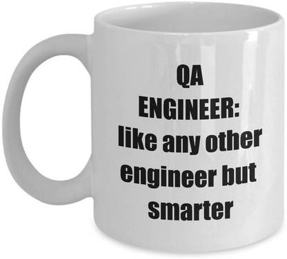 क्राफ्ट मैनिएक्स QA ENGINEER 330 ML WHITE MUG FOR ENGINEERS चीनी मिट्टी मग