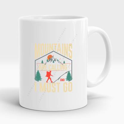 LASTWAVE Mountains Are Calling And I Must Go Design 3, Graphic Printed 325ml Ceramic Coffee Mug