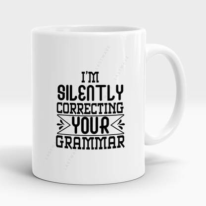 LASTWAVE I'm Silently Correcting Your Grammar Design 2, Graphic Printed Ceramic Coffee Mug