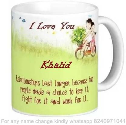 GNS Romantic Gift for Khalid Love theme Message 087 Ceramic Coffee Mug