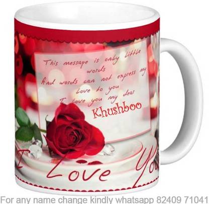 GNS National Romantic Gift for Khushboo Love theme Proposal Message 104 Ceramic Coffee Mug