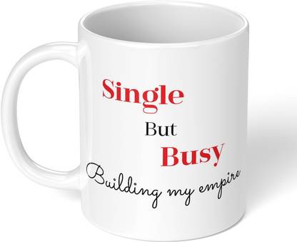 Akipi Single but Busy building my empire small business Trader ARM215 Ceramic Coffee Mug