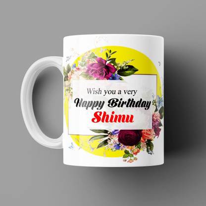 Beautum Happy Birthday Shimu Name Model No: YHB20188 White Ceramic Coffee Mug