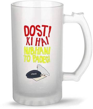 YAYATI Dosti Ki Hai Nibhani Toh Padegi Glass Beer Mug