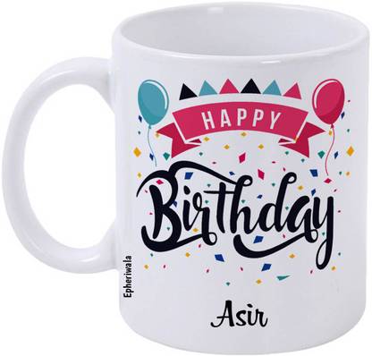 epheriwala Happy birthday Asir Printed White 5 Ceramic Coffee Mug