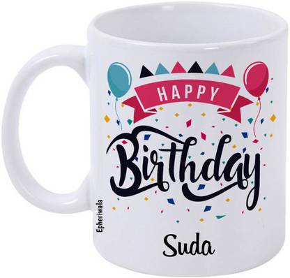 epheriwala Happy birthday Suda Printed White 5 Ceramic Coffee Mug