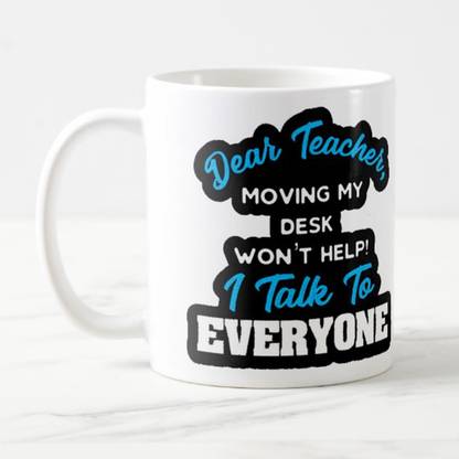apjgifts Dear Teacher Moving My Desk Won't Help White Ceramic Coffee 325 ML Ceramic Coffee Mug