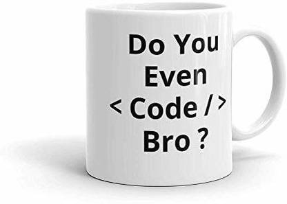 HUMWE Do You Even Code Bro - Microwave Dishwasher Safe - / for Developers Ceramic Coffee Mug