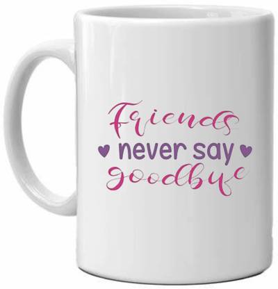 ZORI Friends Never Say Goodbye Coffee Ceramic Coffee Mug