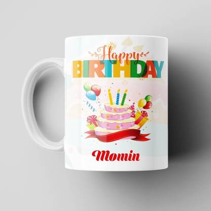 Beautum Happy Birthday Momin Name Model No:CRB001712 White Ceramic Coffee Mug