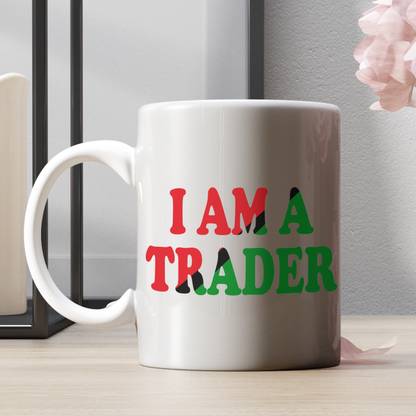 ECFAK I AM A Trader Printed Gift For Trader, Trading Ceramic Coffee Mug