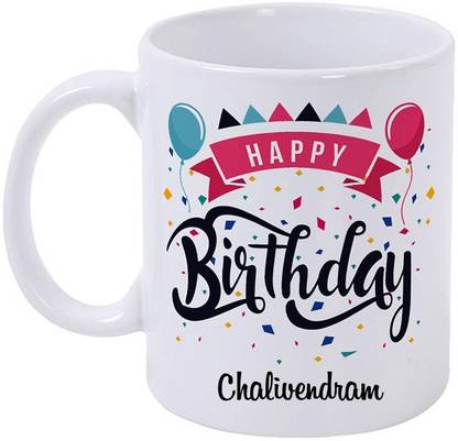 epheriwala Happy Birthday CHALIVENDRAM /Birthday Gifts Printed Ceramic Coffee Mug