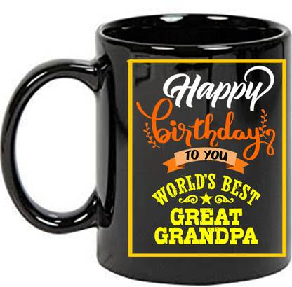 printsbea Printed Happy Birthday To You Great GrandPa Quotes Black Ceramic Coffee Ceramic Coffee Mug