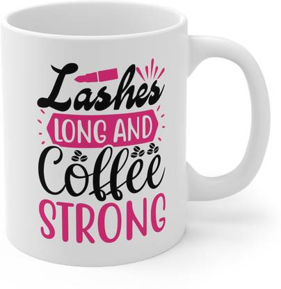 GiftHeart Lashes Long And Coffee Strong, Funny Makeup Girl Quotes Ceramic Coffee Mug