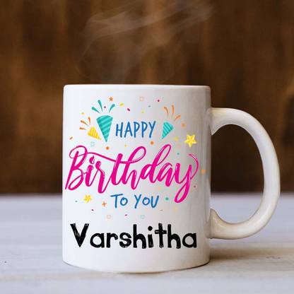 badri creations Happy Birthday Varshitha White Coffee Ceramic Coffee Mug