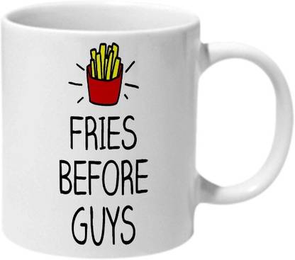 Mooch Wale Fries Before Guys Typo Ceramic Coffee Mug