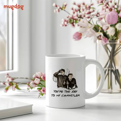 Mugdog You’re the Joey to My Chandler - FRIENDS TV Show Inspired Ceramic Coffee Mug