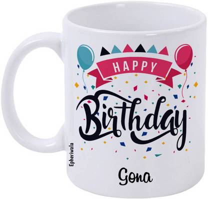 epheriwala Happy birthday Gona Printed White 5 Ceramic Coffee Mug