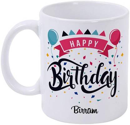epheriwala Happy Birthday BIRRAM /Birthday Gifts Printed Ceramic Coffee Mug