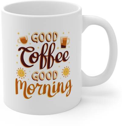 GiftHeart Good Coffee Good Morning, Happy Coffee, Coffee and Tea Lover Ceramic Coffee Mug
