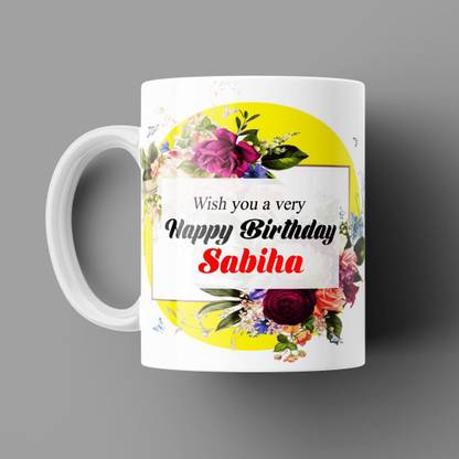 Beautum Happy Birthday Sabiha Name Model No: YHB18274 White Ceramic Coffee Mug