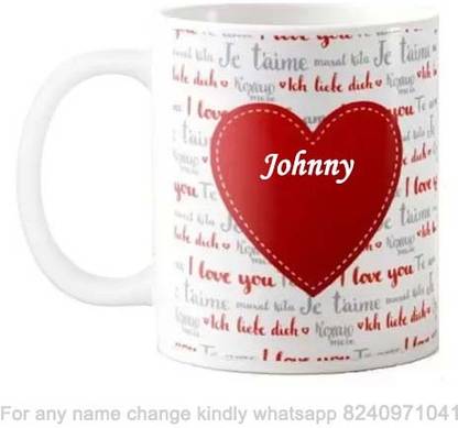 GNS Romantic Gift for Johnny Love theme Message 098 Ceramic Coffee Mug