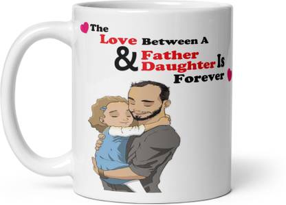 Sher The Love Between A Farher & Daoghter Is Forever Printed Ceramic Coffee Ceramic Coffee Mug