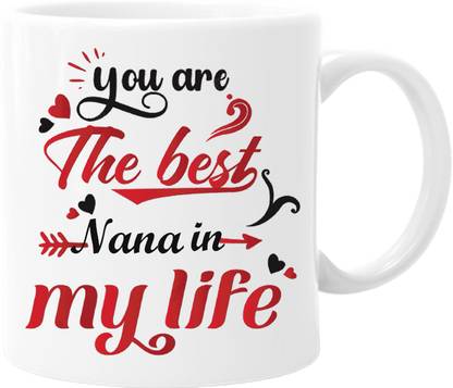 printsbea Printed You Are The Best Nana in my Life Unique Design Coffee Ceramic Coffee Mug