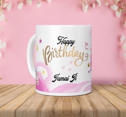 NH10 DESIGNS Happy Birthday Jamai Ji Printed Cup Gift For Jamai HBWM 67 Ceramic Coffee Mug