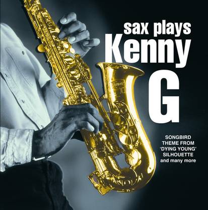 Sax Plays Kenny G Audio CD Standard Edition