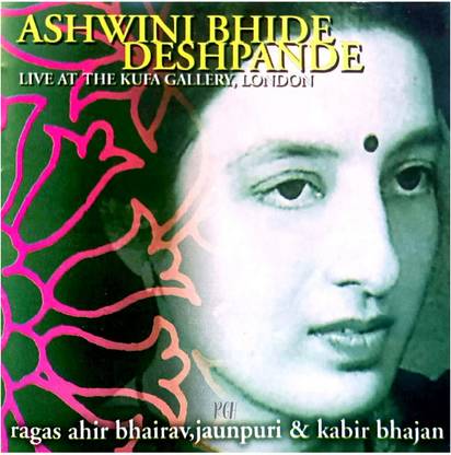 ASHWINI BHIDE DESHPANDE LIVE AT THE KUFA GALLERY LONDON RGH Audio CD Standard Edition