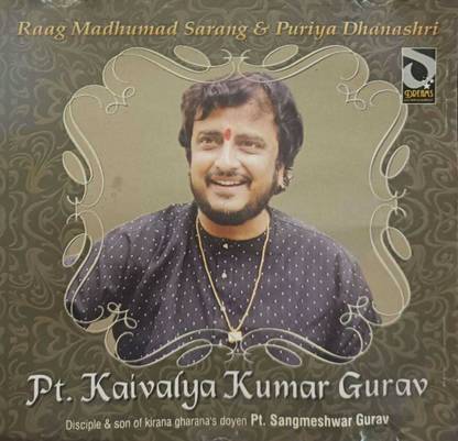 RAAG MADHUMAD SARANG - PT. KAIVALYA KUMAR GURAV Audio CD Standard Edition