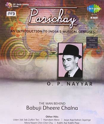 Parichay-O.P.Nayyar-Babuji Dheere Chalna MP3 Standard Edition