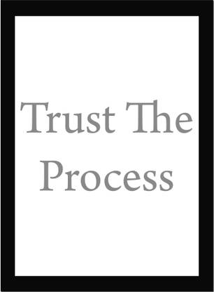 Trust The Process - Trading Quote Poster Wall Frame, Stock Market Quotes Wall Frames, Stock Market, Stock Market Gift, Trading Quotes, Finance Quotes Wall Framed, Home, Office Decor, Motivation Quotes Poster Framed Fine Art Print