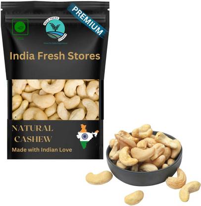 INDIA FRESH STORES Whole Crunchy Premium Kaju nuts Dry Fruit Cashews
