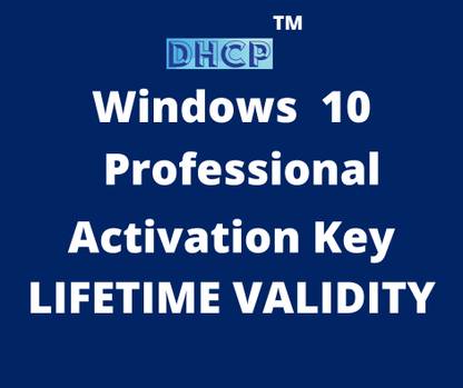 dhcp WINDOWS 10 PROFESSIONAL KEY 32BIT, 64BIT