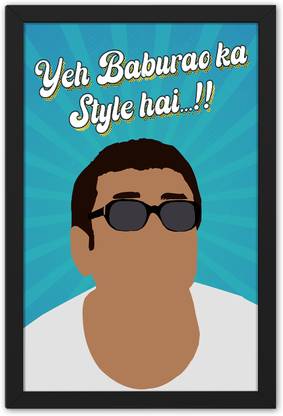 Ritwika's Hera Pheri Movie Paresh Rawal Dialouge Ye Baburao Ka Style Hai Framed Poster Digital Reprint 19.5 inch x 13.5 inch Painting