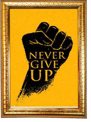 HAWAI Motivational Quote Never Give Up Photo with Synthetic Wood Frame Digital Reprint 13.5 inch x 10 inch Painting