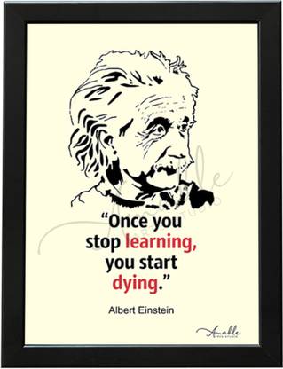 Amable Arts Once You Stop Learning You Start Dying, Albert Einstein Quotes Posters Digital Reprint 14 inch x 11 inch Painting