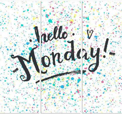 Artzfolio Hello Monday Split Art Painting Panel on Sunboard 29.6 x 28 inch (75 x 71 cms) Digital Reprint 28 inch x 29.6 inch Painting