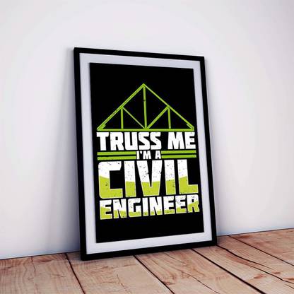Civil Engineer Poster Framed Motivational Quote Wall Art Fine Art Print